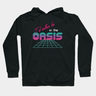 I'd rather be in the OASIS Hoodie